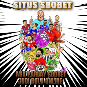 AGEN SBOBET88 : Situs Judi Bola Mix Parlay 2025 